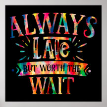 Immer spät, aber warten wert