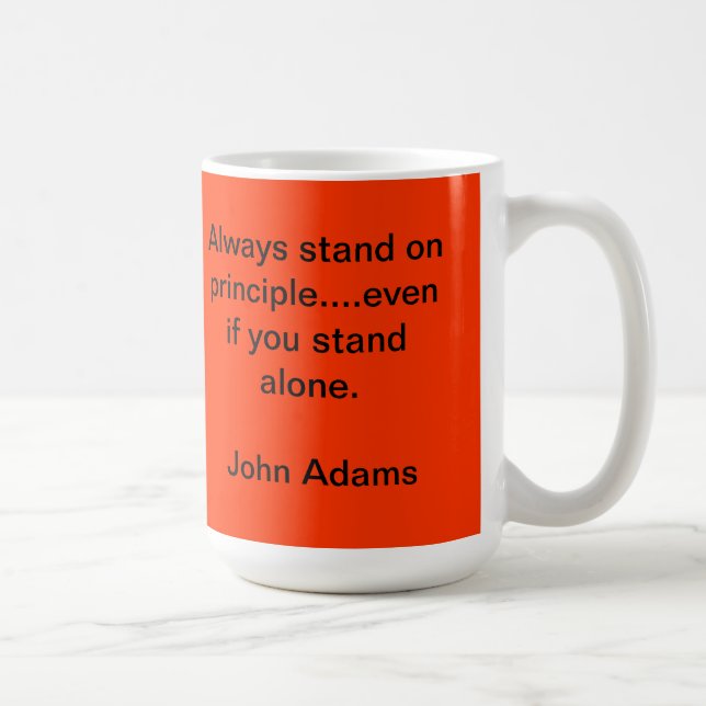 "Immer Stand auf Prinzip….selbst wenn Sie Al Kaffeetasse (Rechts)