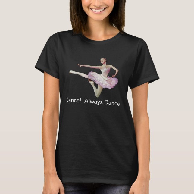 Immer Tanz-Ballerina, kundengerechter Text T-Shirt (Vorderseite)
