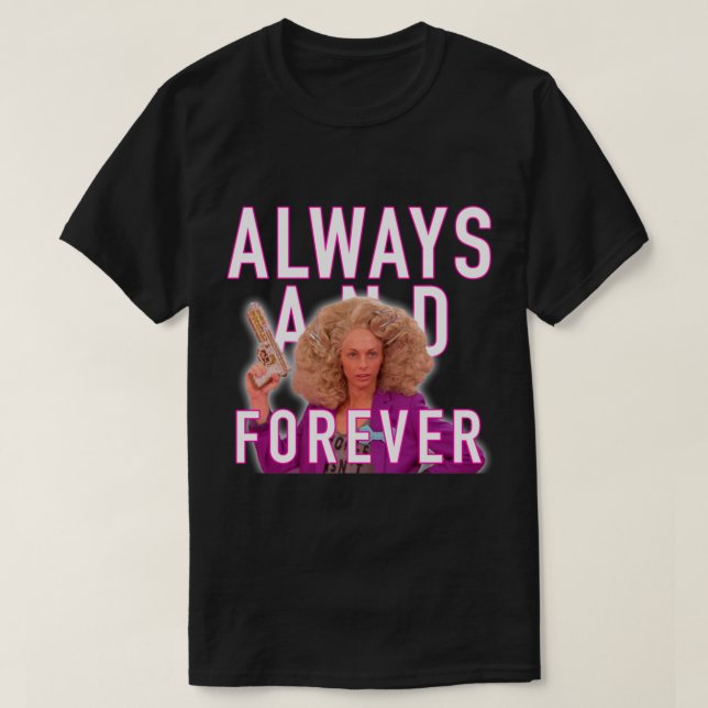 Immer und für immer - Alyssa Edwards T-Shirt (Design vorne)