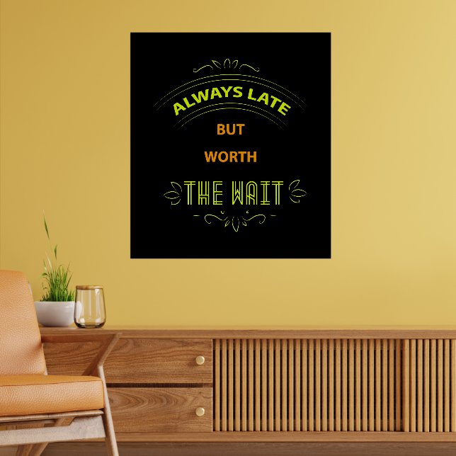 Immer verspätete Zitate Poster (Wohnzimmer 2)