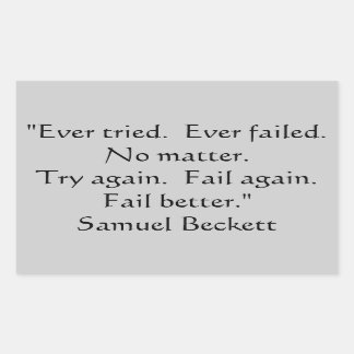 Immer versucht, immer Versagt Aufkleber. Rechteckiger Aufkleber