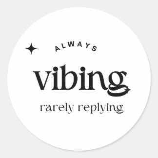 Immer Vibing - Chill Aesthetic Vibe Design Runder Aufkleber
