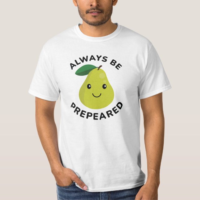 immer vorbereitet sein T-Shirt (Vorderseite)