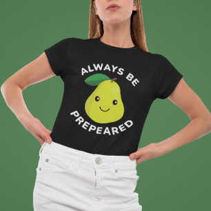 immer vorbereitet sein T-Shirt