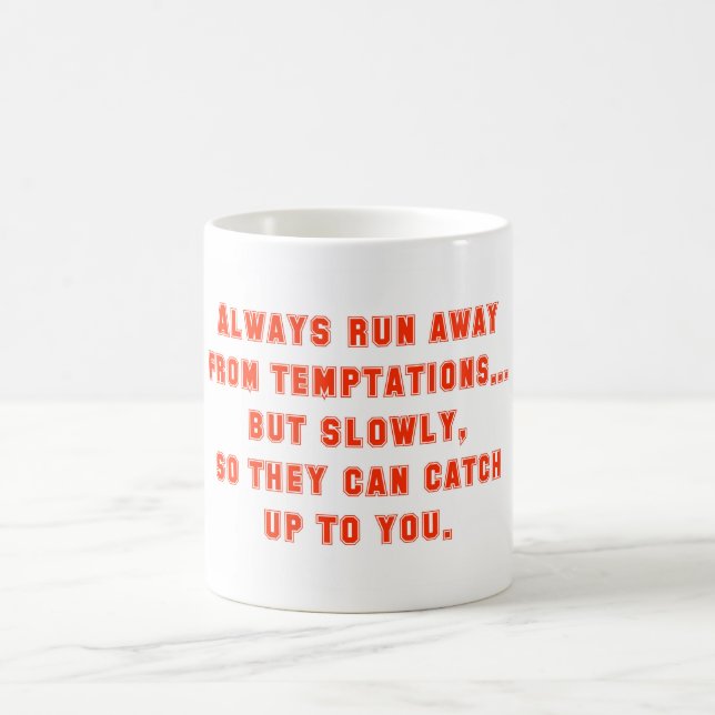 Immer weg von den Versuchungen laufen Kaffeetasse (Mittel)