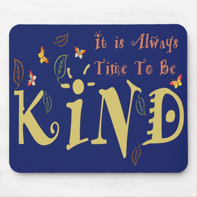 Immer Zeit, freundlich zu sein Mousepad (Vorne)