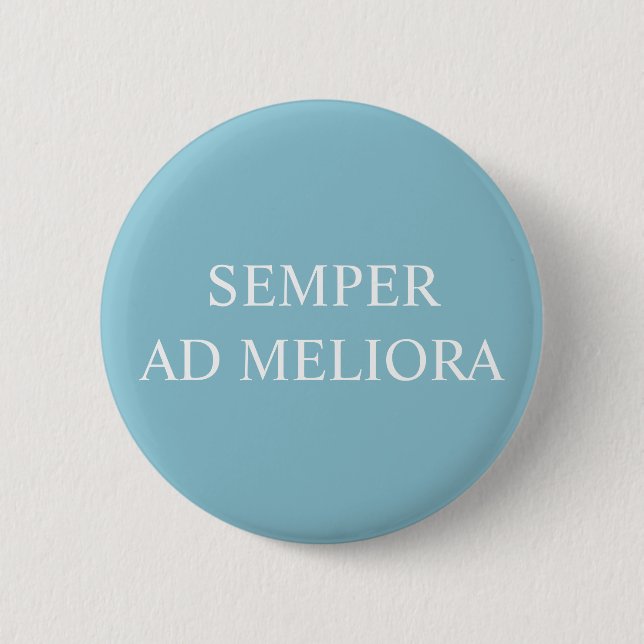 Immer zu besseren Dingen Latin Quote Aqua Button (Vorderseite)