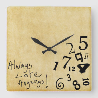 Immer zu spät, immer Wall Clock! Quadratische Wanduhr