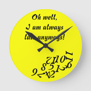 Immer zu spät runde wanduhr