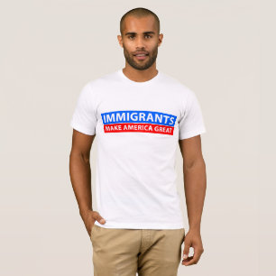 Immigranten machen Amerika groß T-Shirt
