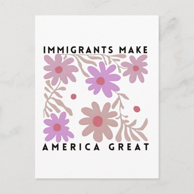 Immigranten machen Amerika zu einem großartigen, f Postkarte (Vorderseite)