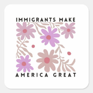 Immigranten machen Amerika zu einem großartigen, f Quadratischer Aufkleber