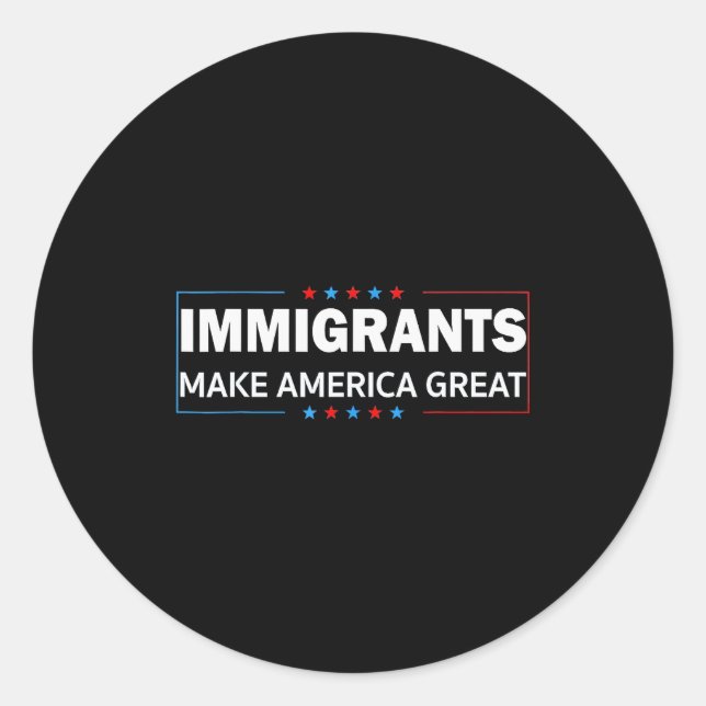 Immigrants Make America Great  Runder Aufkleber (Vorderseite)