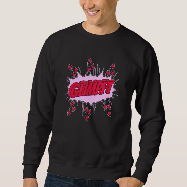 Imminierte Retro Vintager Pop Art Comic Impfung Sweatshirt (Vorderseite)