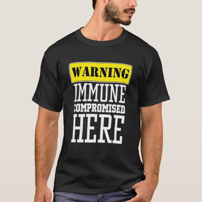 Immun-kompromittiert Immun-kompromittiert 1 T-Shirt (Vorderseite)