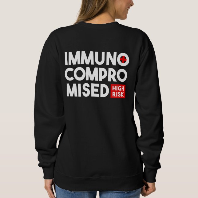 Immunbeeinträchtigtes hohes Risiko Bitte Bleibe Ba Sweatshirt (Rückseite)