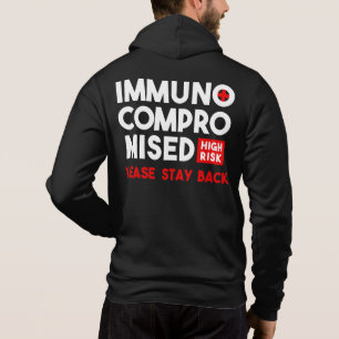 Immunbeeinträchtigtes hohes Risiko Bitte Bleibe z Hoodie