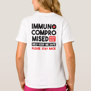 Immunbeeinträchtigtes hohes Risiko Bitte Bleibe z T-Shirt
