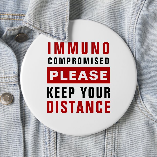 Immungeschwächt Bitte Halten Sie Abstand Button (Beispiel)