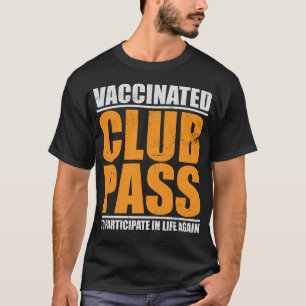 Immunisierter Club-Pass für die Teilnahme am Leben T-Shirt