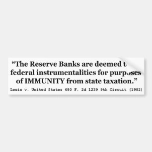 Immunity of the Federal Reserve Banks Lewis v US Autoaufkleber