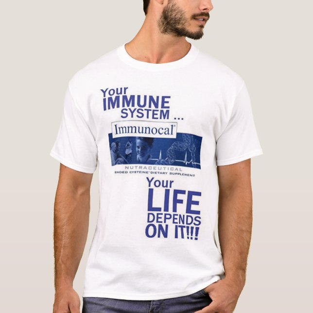 Immunocal… Ihr Leben hängt von ihm ab! T-Shirt (Vorderseite)