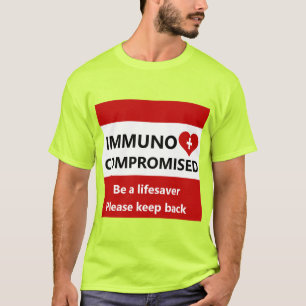 Immunokompromittiert - Bleibe Zurück Rotes & Wei T-Shirt