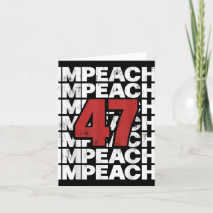Impeach 47 Vintag Impeach Trump 47 Distressed Ant Karte