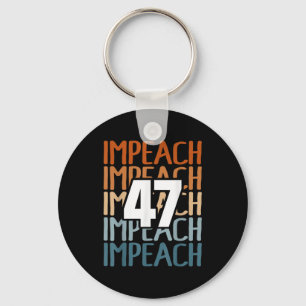 Impeach 47 Vintage Impeach Trump 47 abgenutzt Anti Schlüsselanhänger