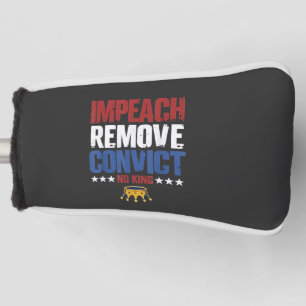 Impeach entfernen verurteilen König 4. Juli Golf Headcover