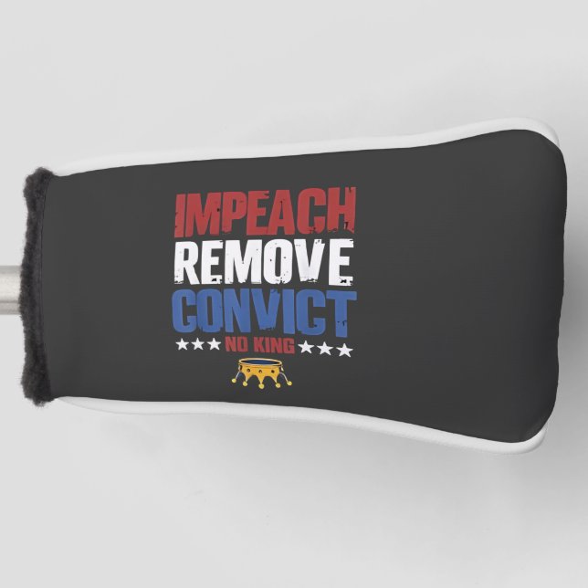 Impeach entfernen verurteilen König 4. Juli Golf Headcover (Vorderseite)