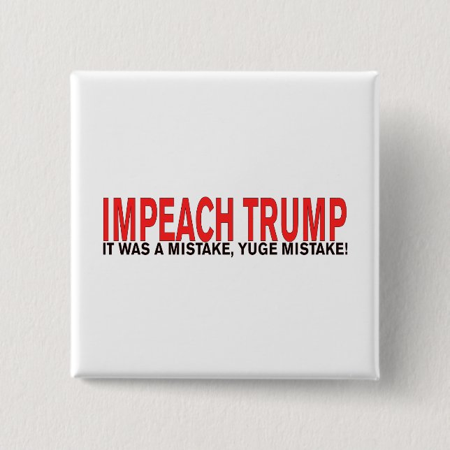 Impeach Trump Es war ein Fehler, Yuge-Fehler! Button (Vorderseite)