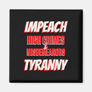 Impeach Trump Hohe Verbrechen Vergehen Tyrannei Im Magnet