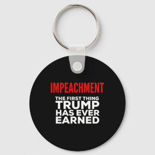 Impeachment: Das erste, was Trump je verdient hat Schlüsselanhänger