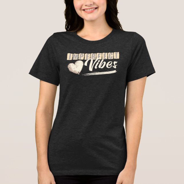 Imperfect Vibes – Retro Minimal Aesthetic Tri-Blend Shirt (Vorderseite)