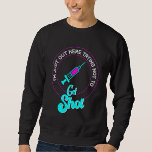 Impfgegner Keine Impfung benötigt, möchte nicht ge Sweatshirt