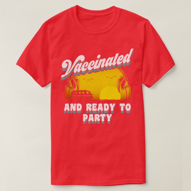 Impfstoff und fertig zum Party T-Shirt (Design vorne)