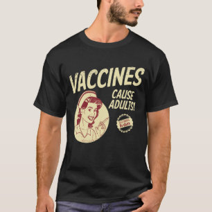 Impfstoffe verursachen Erwachsene lustige Vaxxer-I T-Shirt