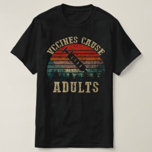 Impfstoffe verursachen Erwachsene T-Shirt