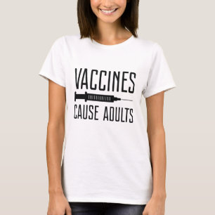Impfstoffe verursachen Erwachsene T-Shirt