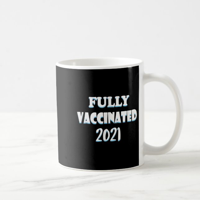 Impfte Funny Graphic Quote Pro geimpft 2021 Kaffeetasse (Rechts)
