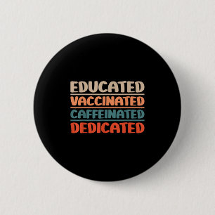 Impfte lustige Vintage Spaß Zitat-Krankenschwester Button