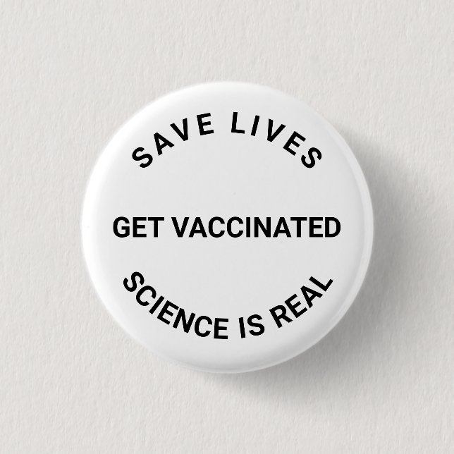 Impfung, Naturwissenschaft ist real, rette Leben n Button (Vorderseite)
