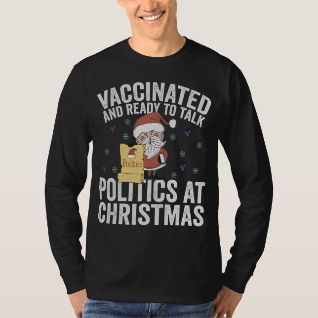 Impfung und bereit, zu Weihnachten über Politik zu T-Shirt (Vorderseite)