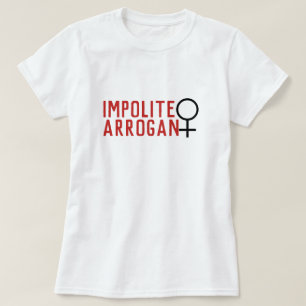 Impolite Arrogant Frauensymbol 2 Linie T-Shirt