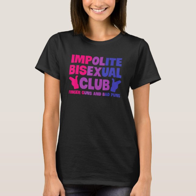 Impolite Bisexual Club Finger Guns Bad Puns Lgbt P T-Shirt (Vorderseite)