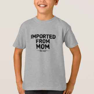 Importiert aus Mama (schwarzer Entwurf) - das T-Shirt