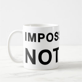 Impossible Is Nothing Kaffeetasse