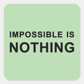 Impossible Is Nothing Quadratischer Aufkleber